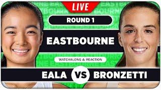 EALA vs BRONZETTI • WTA Eastbourne 2025 • LIVE Tennis Watchalong