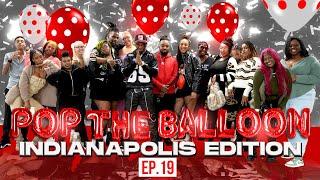 POP THE BALLOON OR FIND LOVE | INDIANAPOLIS EDITION | EP.19