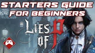 "Starters Guide" for Beginners | Lies of P - BEGINNERS GUIDE (Demo)