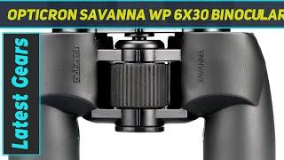 Opticron Savanna WP 6x30 Binocular AZ Review