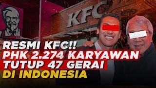 MISTERI DIBALIK TUTUPNYA 47 GERAI KFC DI INDONESIA !! BUKAN BOIKOT ATAU COVID 19 TAPI...