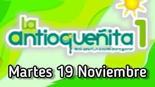 Resultado LA ANTIOQUEÑITA 1 Martes 19 de Noviembre de 2024