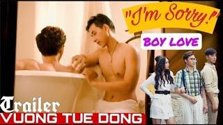 Vương Tuệ Đông | Anh Xin Lỗi | Phim Đam Mỹ | Official Trailer