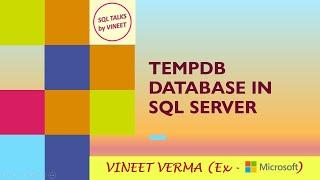 TempDB Database | SQL Server Training | Database Design | SQL Talks by VINEET