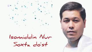 Isomiddin Nur - Soxta do'st (Official Music)