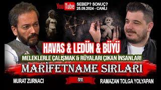 MARİFETNAME & HAVAS & LEDÜN & BÜYÜ VE MELEKLER İLE ÇALIŞMAK - RAMAZAN TOLGA YOLYAPAN I MURAT ZURNACI