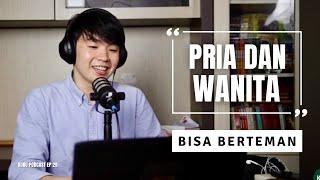 Pria Wanita Bisa Berteman Hanya Jika... - Kuru Podcast EP. 29