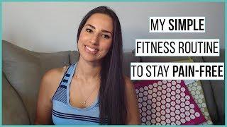 How I Stay Pain-Free (My Fitness Routine)