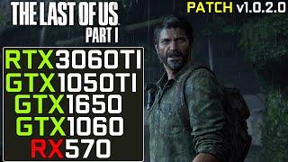 The Last of Us Part I - GTX 1050Ti - GTX 1650 - GTX 1060 - RX 570 - RTX 3060Ti