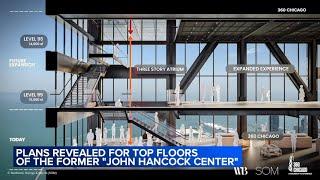 360 Chicago unveils redevelopment plans for tops floors of former John Hancock building