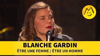 Blanche Gardin - Être une femme / Être un homme