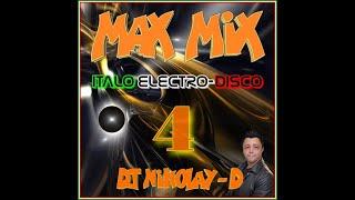 DJ NIKOLAY-D - MAX MIX ITALO ELECTRO-DISCO 4 (2024)