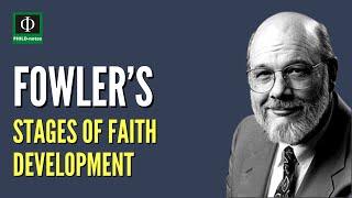 Fowler’s Stages of Faith Development