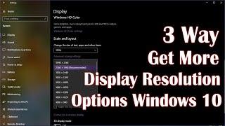 Get More Display Resolution Options Windows 10 - 3 Ways How To