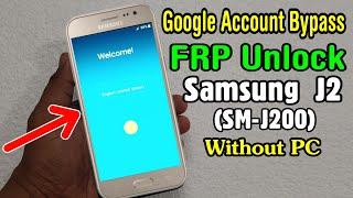 Samsung Galaxy J2 (SM-J200F/DS) FRP Unlock or Google Account Bypass Easy Trick Without PC