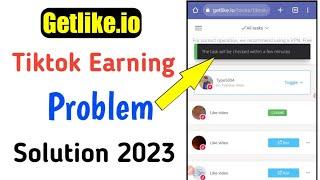 Getlike Tiktok earning problem 2023 | how to solve?