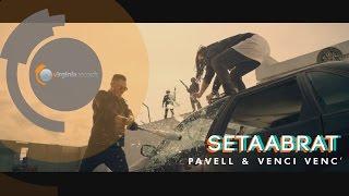 Pavell & Venci Venc' - SeTaaBrat (Official HD)