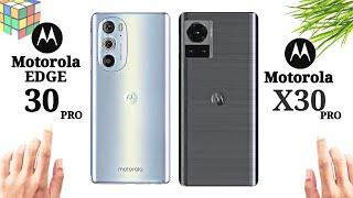 Motorola X30 Pro Vs Motorola Edge 30 Pro