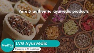 LVG Ayurvedic | Pure & authentic ayurvedic store in Ahmedabad | MeriCity