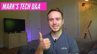 Mark's Tech Q&A - Your Questions, Answered!