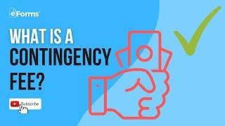 What is a Contingency Fee? - EXPLAINED