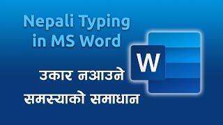 Nepali Typing in MS Word - Solution of Ukar problem