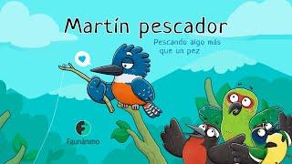 Martín pescador: Pescando algo más que un pez / Animación Faunánimo