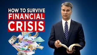 Surviving the Financial Crisis (It’s the ONLY Way)