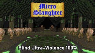 Micro Slaughter Community Project - Blind Ultra-Violence 100%