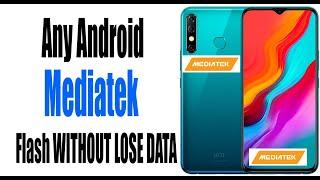 Any Android Mediatek  Flash WITHOUT LOSE DATA