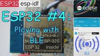 ESP32 #4: esp-idf - playing with BLE / Bluetooth