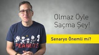 Senaryo Önemli mi?- Olmaz Öyle Saçma Şey (S2/Bölüm#24)