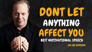 10 Basic Principles So That NOTHING Can AFFECT YOU - Dr Joe Dispenza Motivation