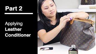 Apply Leather Conditioner to Louis Vuitton Vachetta Leather | Part 2