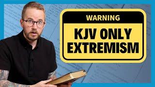 The Danger of KJV Only