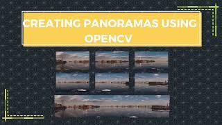 Image Stitching & Panoramas with OpenCV