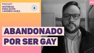 MEUS PAIS ME ABANDONARAM POR SER GAY | Podcast Histórias para ouvir lavando louça