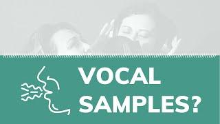 Vocal Samples: 11 Tips For Getting Creative