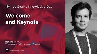 JetBrains Knowledge Day Keynote from Roman Elizarov