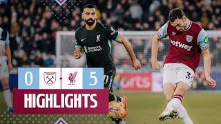 West Ham 0-5 Liverpool | Premier League Highlights