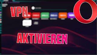 VPN Bei Opera Aktivieren (Standort Wechseln etc) | Tutorial