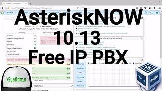 AsteriskNOW 10.13 Free IP PBX Installation + Overview on Oracle VirtualBox [2017]