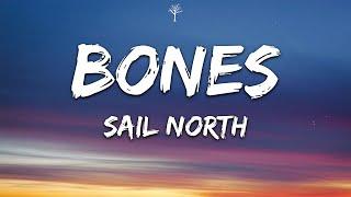 Sail North - Bones (Lyrics)