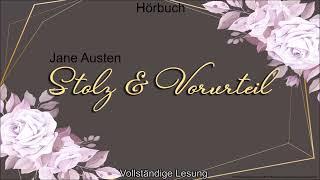 Stolz und Vorurteil - Jane Austen - Komplettes Hörbuch