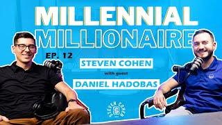 Millennial Millionaire Ep 12: Daniel Hadobas