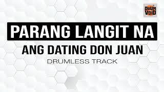 Ang Dating Don Juan - Parang Langit Na (Drumless Track)
