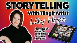 Storytelling w/ Tlingit Artist Lily Hope