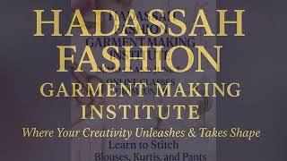 HADASSAH FASHION GARMENT-MAKING INSTITUTE