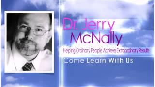 Dr. Jerry McNally Come Learn