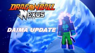 New Daima Update! | Dragon Ball Nexus ROBLOX